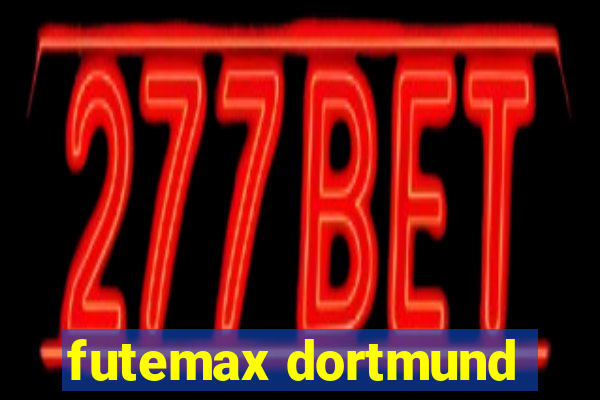 futemax dortmund